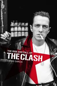 Poster to the movie "The Clash: The Rise and Fall of The Clash" #981065