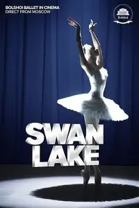 Poster to the movie "The Bolshoi Ballet: Swan Lake" #1046035