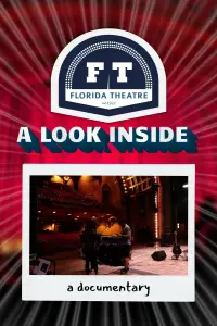 Poster to the movie "The Florida Theatre: A Look Inside" #872097