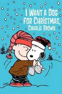 Poster to the movie "I Want a Dog for Christmas, Charlie Brown" #1172834