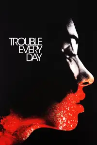 Poster to the movie "Trouble Every Day" #969279