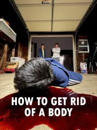 Poster to the movie "How to Get Rid of a Body" #488902