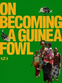 Poster to the movie "On Becoming a Guinea Fowl" #1111748