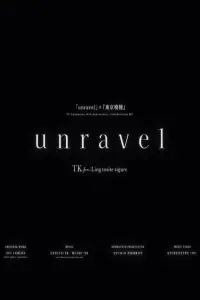 Unravel — Tokyo Ghoul Animation 10th Anniversary