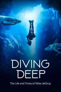 Poster to the movie "Diving Deep: The Life and Times of Mike deGruy" #1127620
