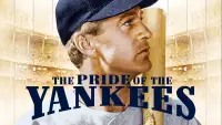Backdrop to the movie "The Pride of the Yankees" #986047