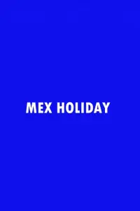 Mex Holiday