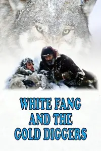 Poster to the movie "White Fang and the Gold Diggers" #1066263