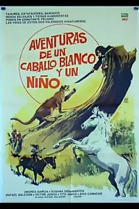 Poster to the movie "Aventuras de un caballo blanco y un niño" #1201027