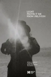 Poster to the movie "Light, Protect Me From Oblivion" #749118