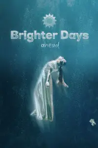 Poster to the movie "Brighter Days Ahead" #673315