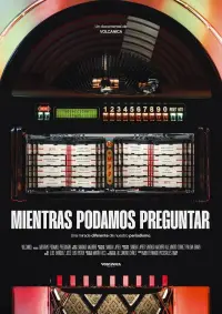 Poster to the movie "Mientras podamos preguntar" #872188
