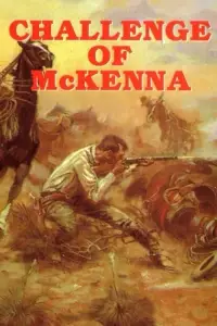 Poster to the movie "Challenge of McKenna" #1145394