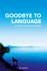 Poster to the movie "Goodbye to Language" #987805