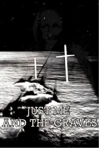 Poster to the movie "Just Me and the Graves" #887291