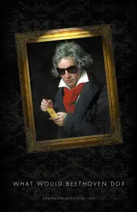 What Would Beethoven Do?