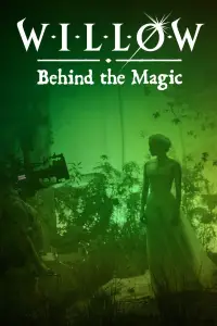 Poster to the movie "Willow: Behind the Magic" #1152297