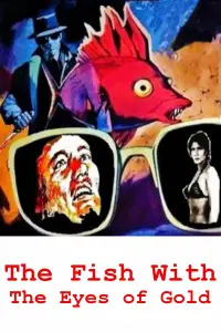 Poster to the movie "The Fish with the Eyes of Gold" #981859