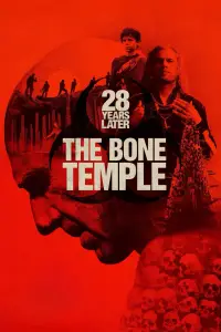 Poster to the movie "28 Years Later: The Bone Temple" #509363