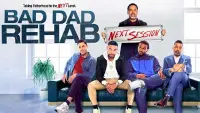 Backdrop to the movie "Bad Dad Rehab: The Next Session" #732045