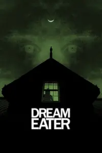 Poster to the movie "Dream Eater" #912733