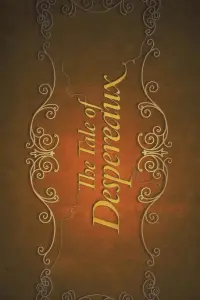 Poster to the movie "The Tale of Despereaux" #781610