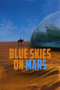 Poster to the movie "Blue Skies on Mars" #925204