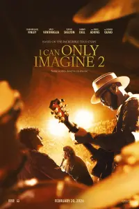 Poster to the movie "I Can Only Imagine 2" #1040692