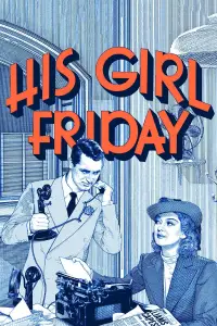 Poster to the movie "His Girl Friday" #1065131