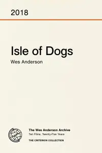 Poster to the movie "Isle of Dogs" #606371