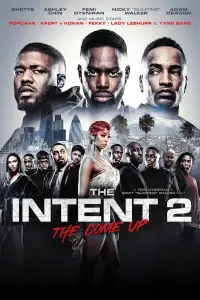 Poster to the movie "The Intent 2: The Come Up" #1051395
