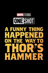 Poster to the movie "Marvel One-Shot: A Funny Thing Happened on the Way to Thor