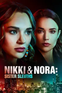Poster to the movie "Nikki & Nora: Sister Sleuths" #123729