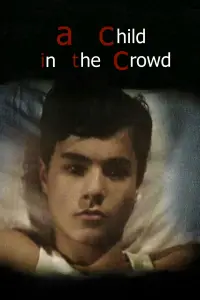 Poster to the movie "A Child in the Crowd" #1213947
