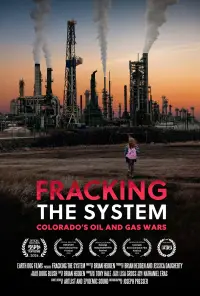 Poster to the movie "Fracking the System: Colorado