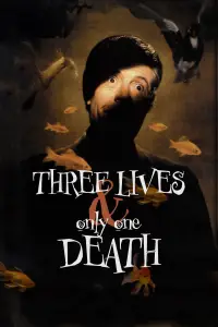 Poster to the movie "Three Lives and Only One Death" #1155973