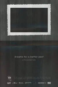Poster to the movie "Dreams for a Better Past" #1148036