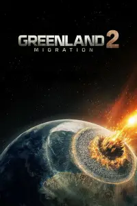 Poster to the movie "Greenland 2: Migration" #506957