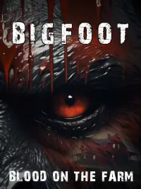 Poster to the movie "Bigfoot: Blood on the Farm" #777453