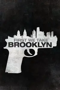 Poster to the movie "First We Take Brooklyn" #959892
