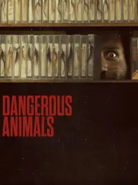Poster to the movie "Dangerous Animals" #1053268