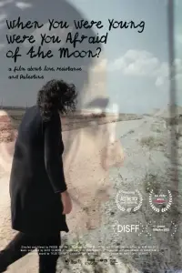 When You Were Young Were You Afraid of the Moon?