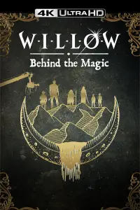 Poster to the movie "Willow: Behind the Magic" #1152298