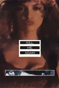 Poster to the movie "Kill Me Again" #970764