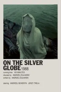 Poster to the movie "On the Silver Globe" #968893
