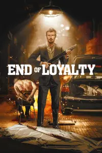 Poster to the movie "End of Loyalty" #672481
