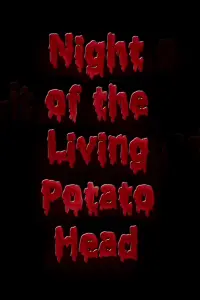 Night of the Living Potato Head