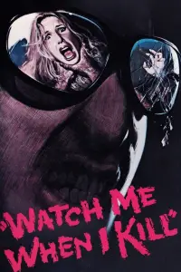 Poster to the movie "Watch Me When I Kill" #1016887