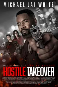 Poster to the movie "Hostile Takeover" #595777