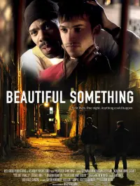Poster to the movie "Beautiful Something" #1069534